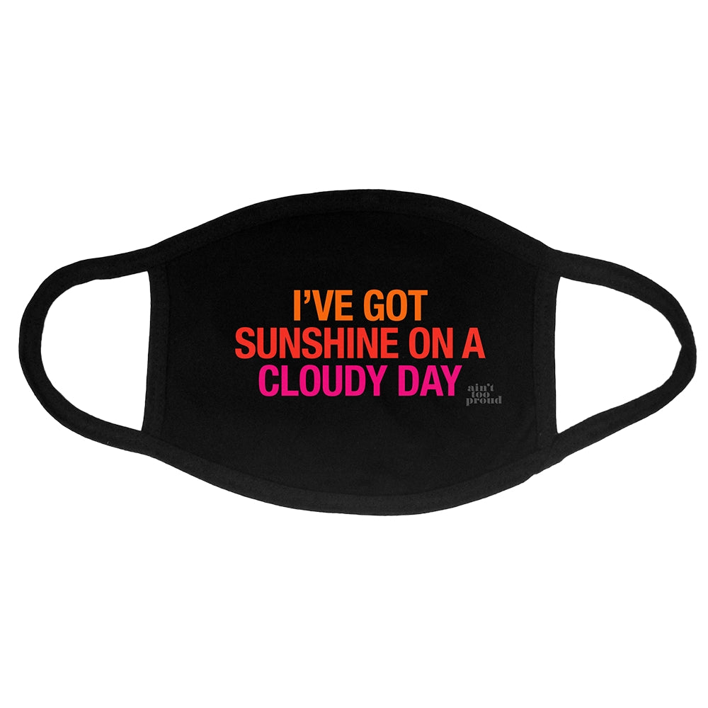 Ain't Too Proud Sunshine Mask