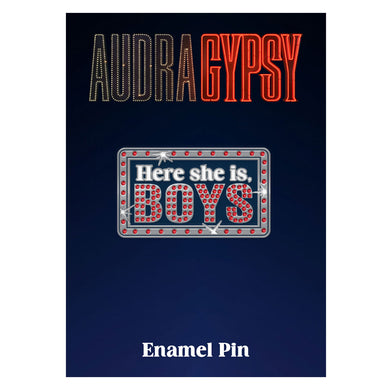 Gypsy Here She is Boys Pin